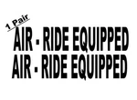 Truck Air-ride Equipped Black Die Cut Safety Decal (1 Pair) 3.0 X 12.5" P750. Fixed Price $8.99.